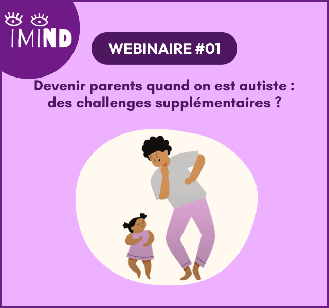 Devenir parents quand on est autiste : des challenges supplémentaires ?