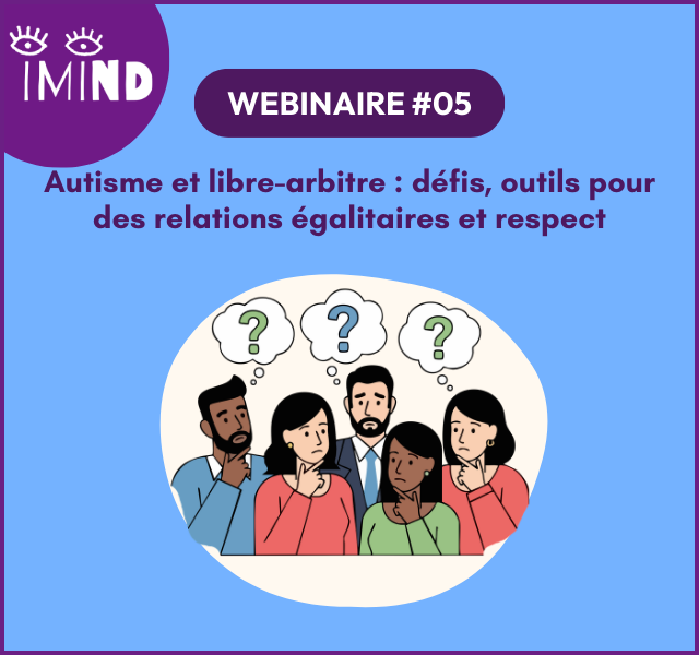 Autisme et libre-arbitre : défis, outils pour des relations égalitaires et respect