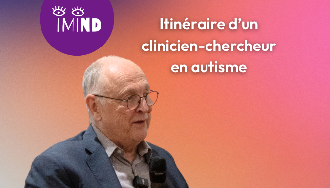 Interview pocast : itinéraire du Pr Laurent Mottron